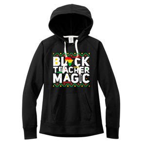 Black Teacher Magic Tee Teacher Black History Month Cute Gift Women's Fleece Hoodie