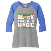 Black Teacher Magic Tee Teacher Black History Month Cute Gift Women's Tri-Blend 3/4-Sleeve Raglan Shirt