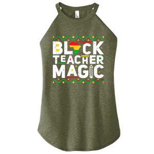 Black Teacher Magic Tee Teacher Black History Month Cute Gift Women's Perfect Tri Rocker Tank