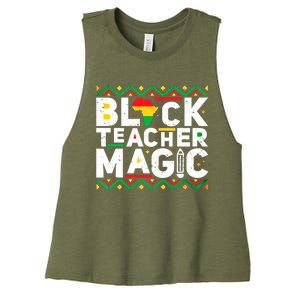 Black Teacher Magic Tee Teacher Black History Month Cute Gift Women's Racerback Cropped Tank