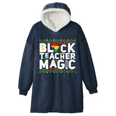 Black Teacher Magic Tee Teacher Black History Month Cute Gift Hooded Wearable Blanket