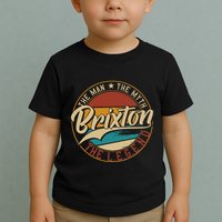 Brixton The Man The Myth The Legend Toddler T-Shirt