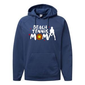 Beach Tennis Mom Funny Gift For Beach Tennis Mom Gift Performance Fleece Hoodie