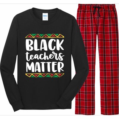 Black Teachers Matter History Month African Pride Educator Gift Long Sleeve Pajama Set