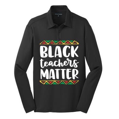 Black Teachers Matter History Month African Pride Educator Gift Silk Touch Performance Long Sleeve Polo