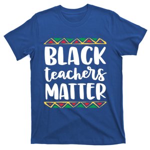 Black Teachers Matter History Month African Pride Educator Gift T-Shirt