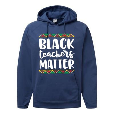 Black Teachers Matter History Month African Pride Educator Gift Performance Fleece Hoodie