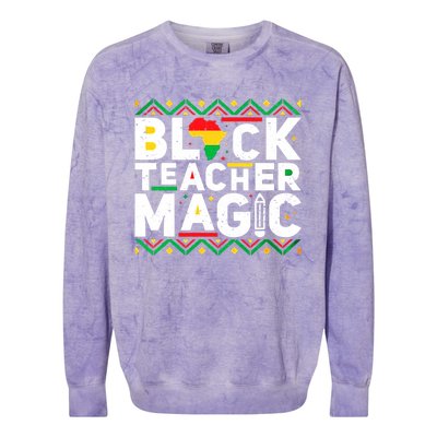 Black Teacher Magic Tee Teacher Black History Month Funny Gift Colorblast Crewneck Sweatshirt