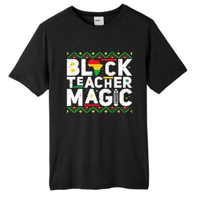 Black Teacher Magic Tee Teacher Black History Month Funny Gift Tall Fusion ChromaSoft Performance T-Shirt