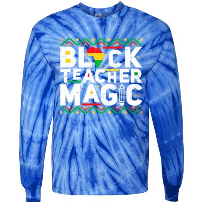 Black Teacher Magic Tee Teacher Black History Month Funny Gift Tie-Dye Long Sleeve Shirt