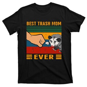 Best Trash Mom Ever Funny Gift For Opossum Lovers T-Shirt