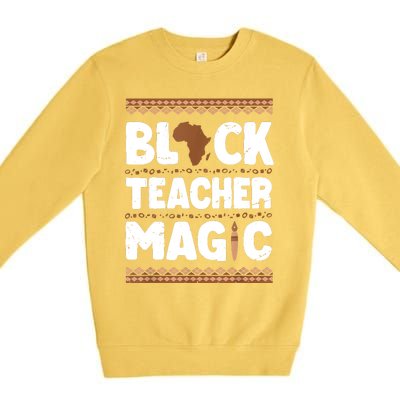 Black Teacher Magic Teacher Black History Month Premium Crewneck Sweatshirt