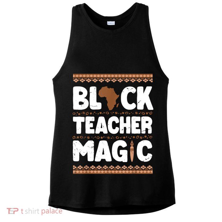 Black Teacher Magic Teacher Black History Month Ladies PosiCharge Tri-Blend Wicking Tank