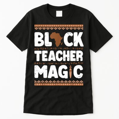 Black Teacher Magic Teacher Black History Month Tall T-Shirt