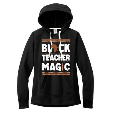 Black Teacher Magic Teacher Black History Month Women's Fleece Hoodie