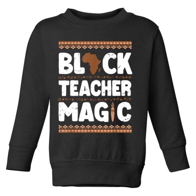 Black Teacher Magic Teacher Black History Month Toddler Sweatshirt