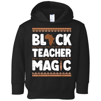 Black Teacher Magic Teacher Black History Month Toddler Hoodie