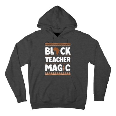 Black Teacher Magic Teacher Black History Month Hoodie