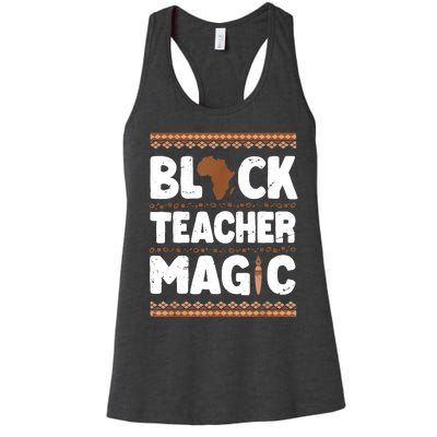 Black Teacher Magic Teacher Black History Month Women's Racerback Tank