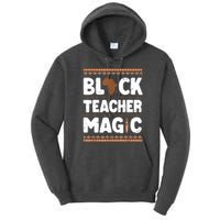 Black Teacher Magic Teacher Black History Month Tall Hoodie