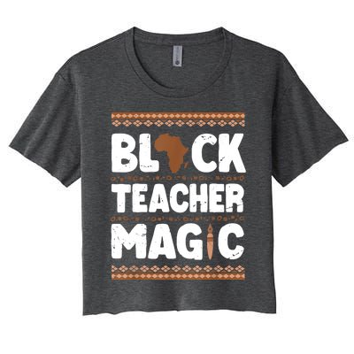 Black Teacher Magic Teacher Black History Month Women's Crop Top Tee