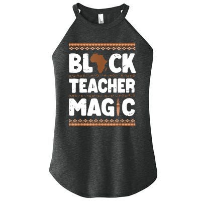 Black Teacher Magic Teacher Black History Month Women's Perfect Tri Rocker Tank