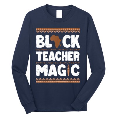 Black Teacher Magic Teacher Black History Month Long Sleeve Shirt