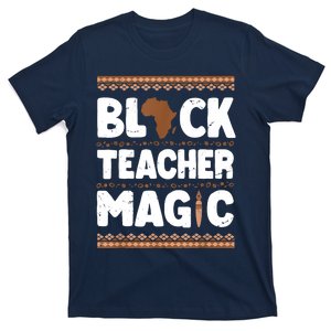 Black Teacher Magic Teacher Black History Month T-Shirt