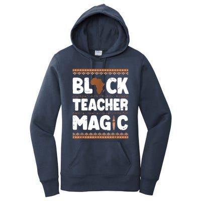 Black Teacher Magic Teacher Black History Month Women's Pullover Hoodie