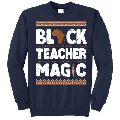 Black Teacher Magic Teacher Black History Month Tall Sweatshirt