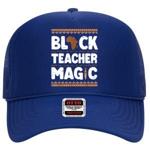 Black Teacher Magic Teacher Black History Month High Crown Mesh Back Trucker Hat