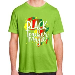 Black Teacher Magic Teacher Black History Month Funny Gift Adult ChromaSoft Performance T-Shirt