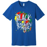 Black Teacher Magic Teacher Black History Month Funny Gift Premium T-Shirt