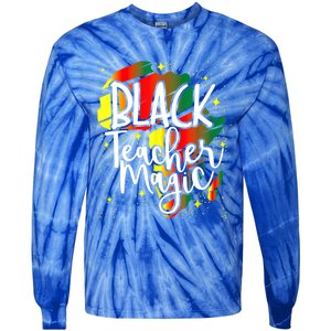 Black Teacher Magic Teacher Black History Month Funny Gift Tie-Dye Long Sleeve Shirt