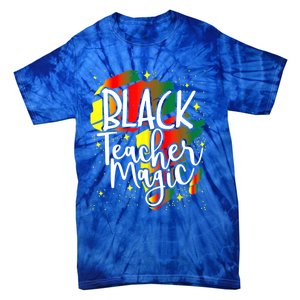 Black Teacher Magic Teacher Black History Month Funny Gift Tie-Dye T-Shirt