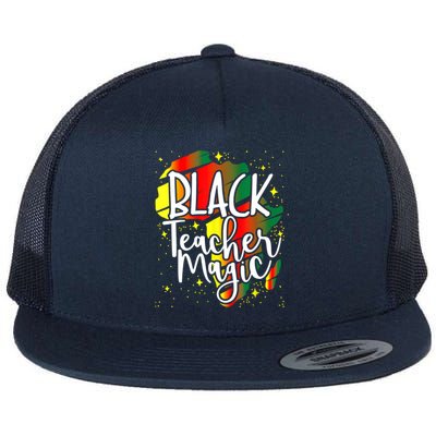 Black Teacher Magic Teacher Black History Month Funny Gift Flat Bill Trucker Hat