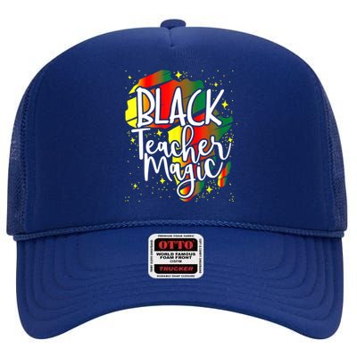 Black Teacher Magic Teacher Black History Month Funny Gift High Crown Mesh Back Trucker Hat