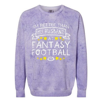 Better Than My Husband At Fantasy Football Funny Wife Colorblast Crewneck Sweatshirt