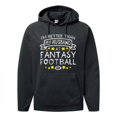 Better Than My Husband At Fantasy Football Funny Wife Performance Fleece Hoodie