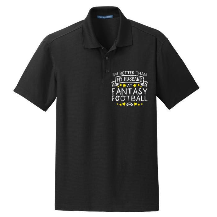 Better Than My Husband At Fantasy Football Funny Wife Dry Zone Grid Polo