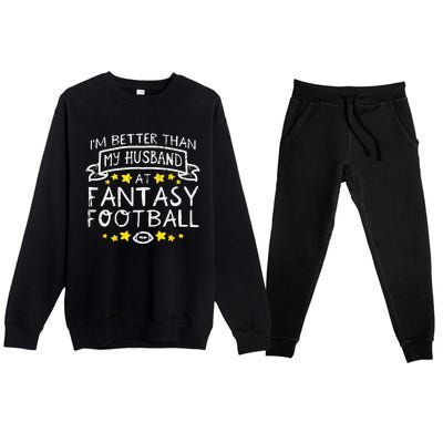 Better Than My Husband At Fantasy Football Funny Wife Premium Crewneck Sweatsuit Set