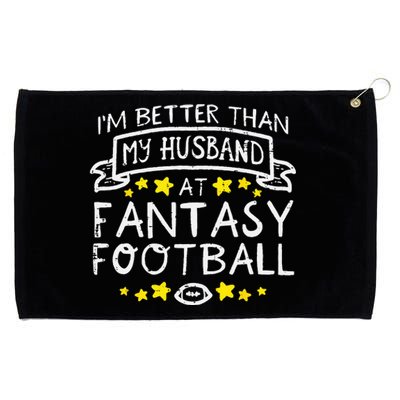 Better Than My Husband At Fantasy Football Funny Wife Grommeted Golf Towel