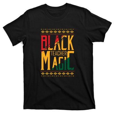 Black Teacher Magic Black History Month Gift T-Shirt