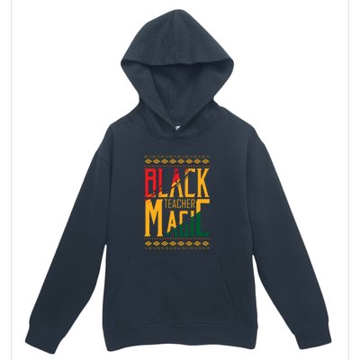 Black Teacher Magic Black History Month Gift Urban Pullover Hoodie