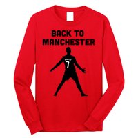 Back To Manchester Ronaldo 7 Long Sleeve Shirt