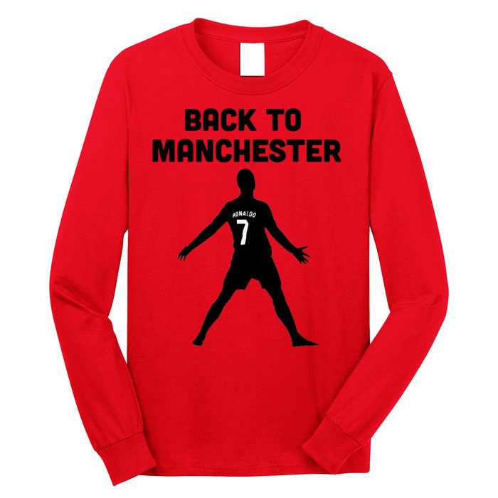 Back To Manchester Ronaldo 7 Long Sleeve Shirt