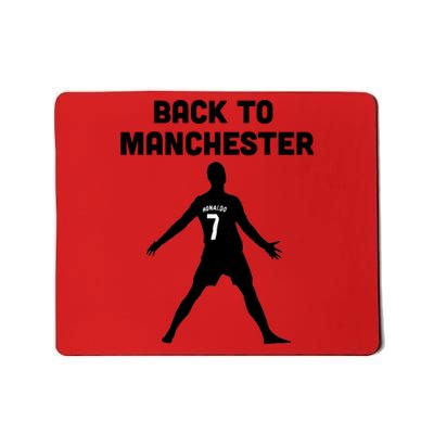 Back To Manchester Ronaldo 7 Mousepad