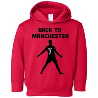 Back To Manchester Ronaldo 7 Toddler Hoodie