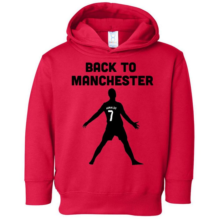 Back To Manchester Ronaldo 7 Toddler Hoodie