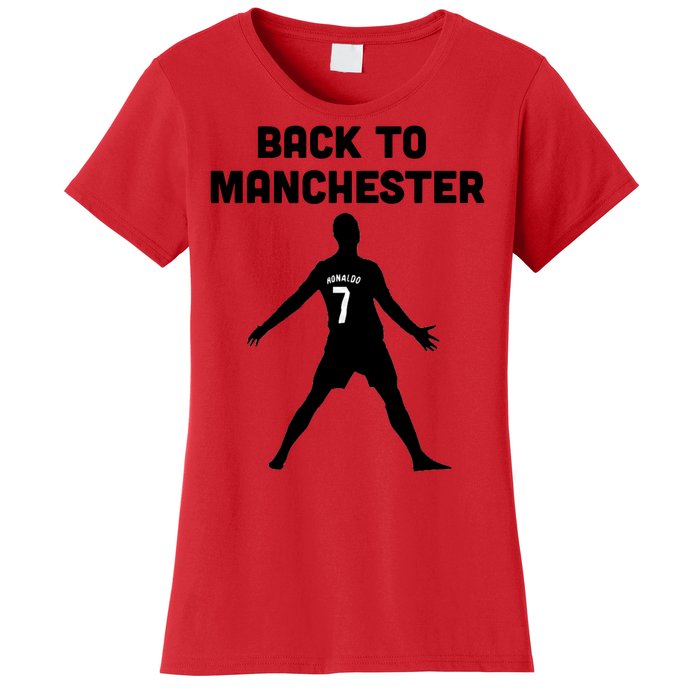 Back To Manchester Ronaldo 7 Women's T-Shirt